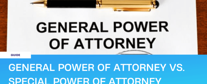 General vs Special Power of Attorney in Dubai