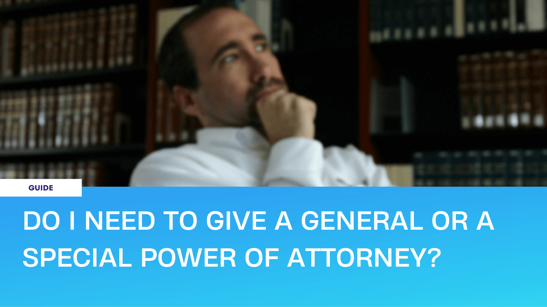 General or Special Power of Attorney