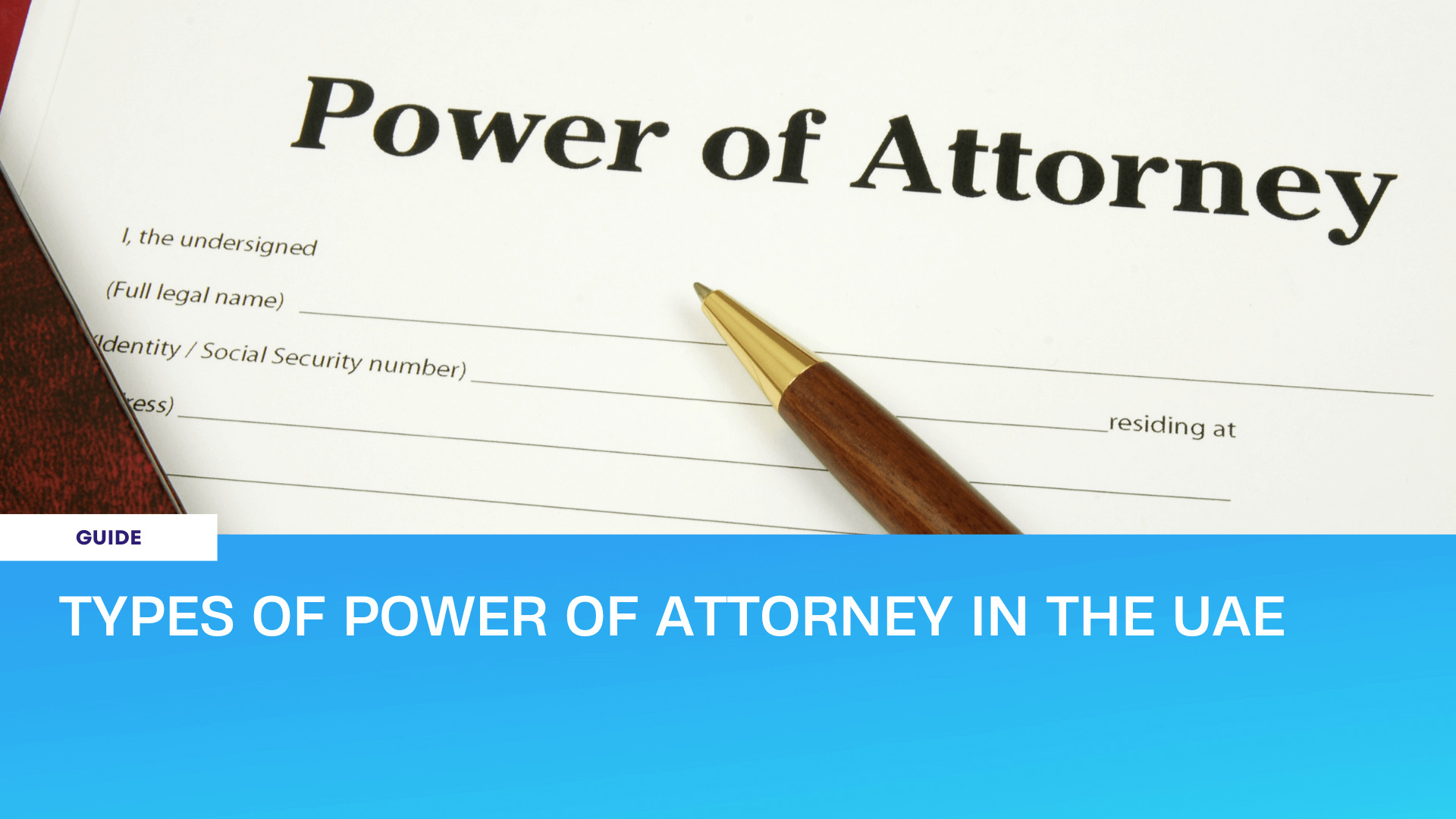 Types Of Power Of Attorney In The Uae Poa Services In Uae Types Of Power Of Attorney In The Uae Poa Services In Uae