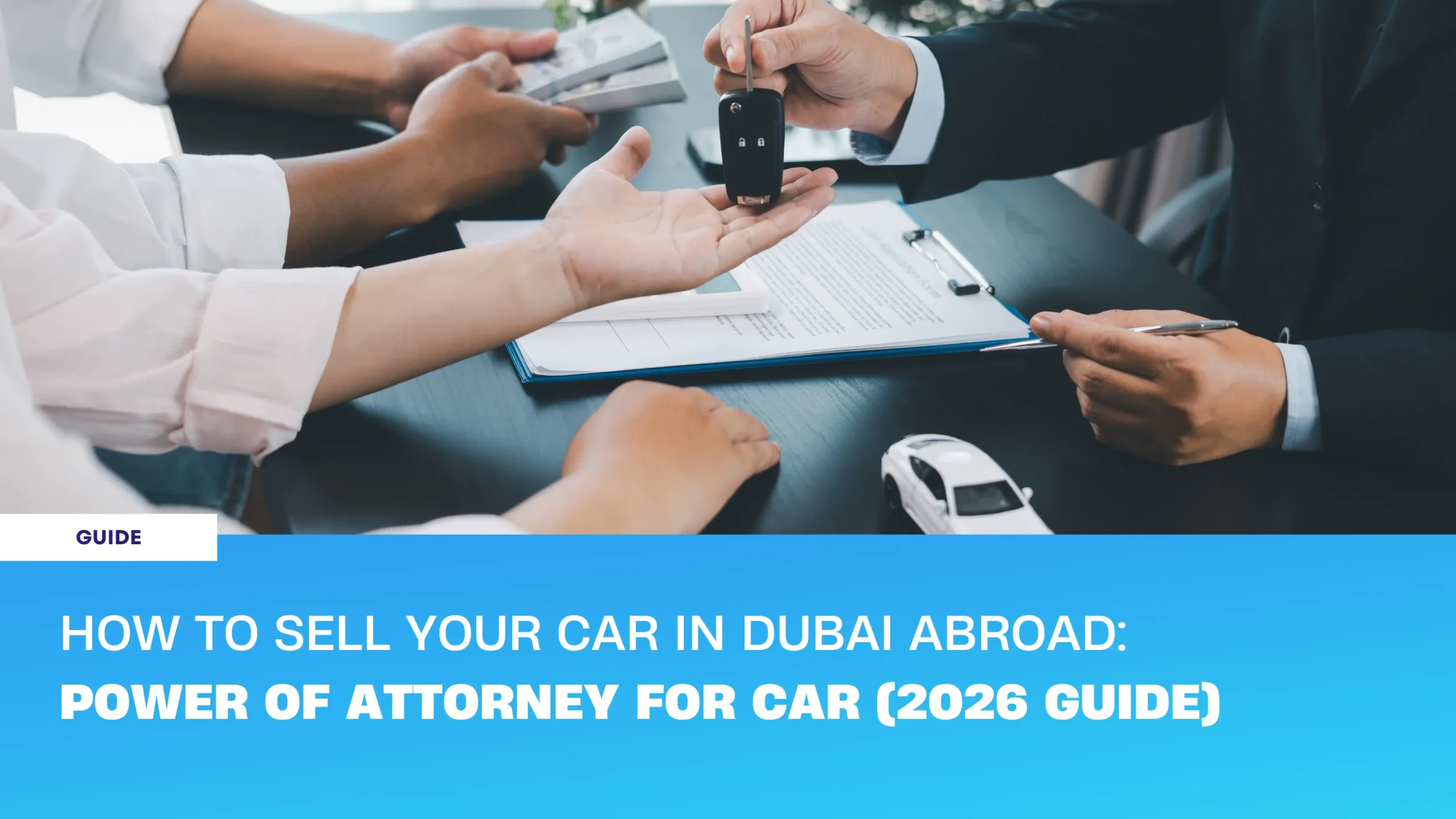 Car key handover during power of attorney for car sale in Dubai, signing documents at RTA for vehicle ownership transfer.