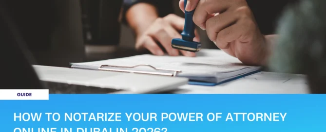 How to POA Notarization in Dubai online in 2026 guide