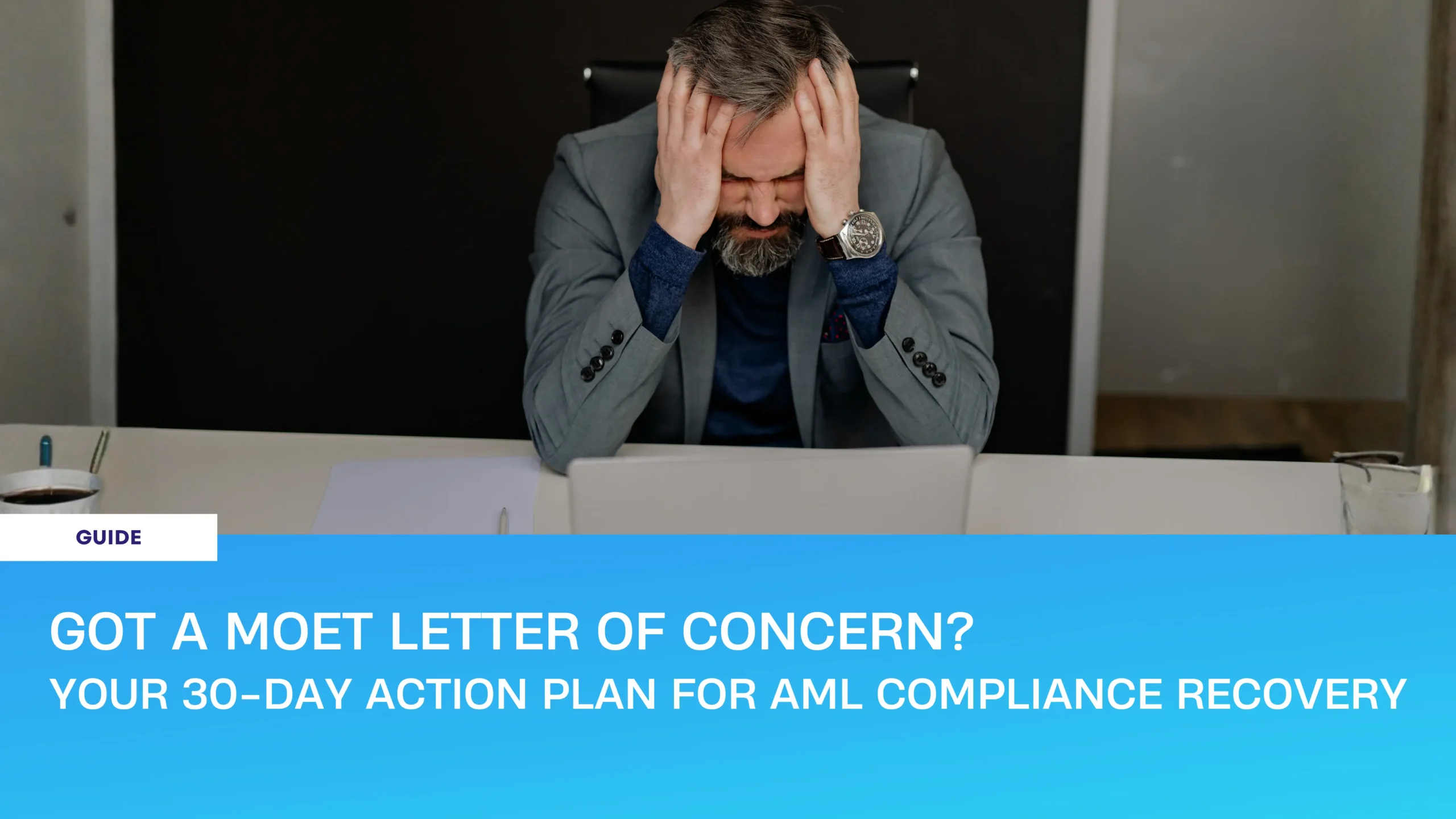UAE business owner concerned after receiving a MoET Letter of Concern requiring AML compliance recovery.