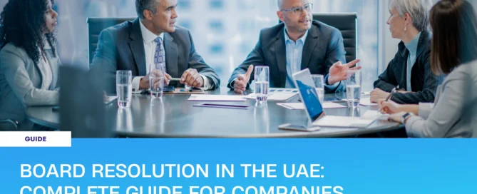 Board Resolution UAE: Complete Guide for Companies